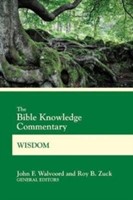 The Bible Knowledge Commentary Wisdom