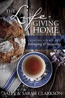 The Life-Giving Home (Paperback)