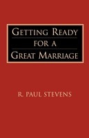 Getting Ready for a Great Marriage