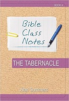 Bible Class Notes - The Tabernacle (Paperback)