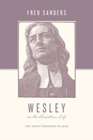 Wesley On The Christian Life (Paperback)