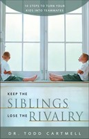 Keep the Siblings Lose the Rivalry (Paperback)