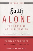 Faith Alone; The Doctrine Of Justification (Paperback)