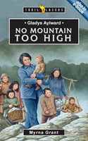 Gladys Aylward: No Mountain Too High