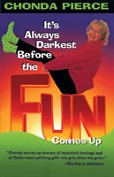 It's Always Darkest Before The Fun Comes Up (Paperback)