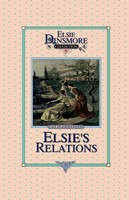 Elsie's New Relations, Book 9 (Paperback)