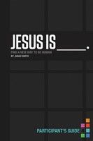 Jesus Is Participant'S Guide (Paperback)