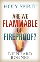 Holy Spirit: Are We Flammable Or Fireproof? (Paperback)