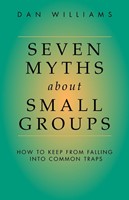 Seven Myths about Small Groups (Paperback)