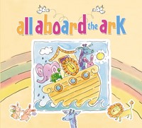 All Aboard The Ark (Board Book)