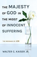 The Majesty of God in the Midst of Innocent Suffering (Paperback)
