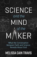 Science And The Mind Of The Maker (Paperback)