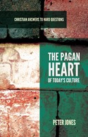 The Pagan Heart of Today's Culture (Paperback)