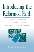 Introducing the Reformed Faith (Paperback)