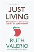 Just Living: Christianity In An Age Of Consumerism (Paperback)