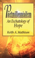 Postmillennialism: An Eschatology of Hope (Paperback)