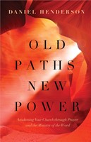 Old Paths, New Power (Paperback)