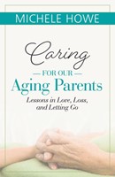 Caring for Our Aging Parents (Paperback)