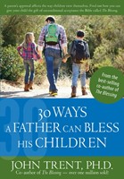 30 Ways a Father Can Bless His Children (Paperback)