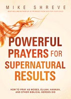 Powerful Prayers For Supernatural Results (Paperback)