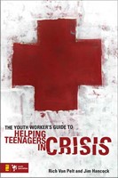 The Youth Worker's Guide To Helping Teenagers In Crisis