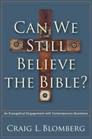 Can We Still Believe The Bible?