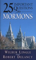 25 Important Questions For Mormons (Paperback)