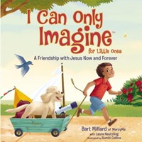 I Can Only Imagine For Little Ones (Board Book)