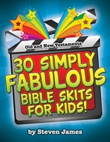 30 Simply Fabulous Bible Skits for Kids! (Paperback)