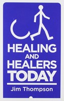 Healing And Healers Today (Paperback)