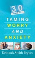 30 Days To Taming Worry And Anxiety (Paperback)