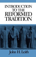 Introduction To The Reformed Tradition (Paperback)