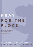 Pray For The Flock (Paperback)