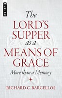 The Lord's Supper As A Means Of Grace (Paperback)