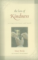The Law Of Kindness: Serving With Heart And Hands (Paperback)