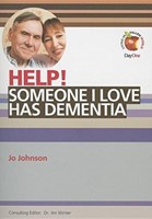 Help! Someone I Love Has Dementia (Paperback)