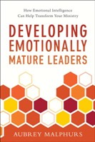 Developing Emotionally Mature Leaders (Paperback)