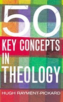 50 Key Concepts in Theology (Paperback)
