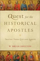 Quest For The Historical Apostles (Paperback)