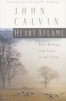 Heart Aflame: Daily Readings from Calvin in the Psalms (Paperback)