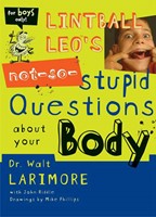 Lintball Leo's Not-So-Stupid Questions About Your Body (Paperback)