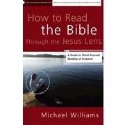How To Read The Bible Through The Jesus Lens (Paperback)