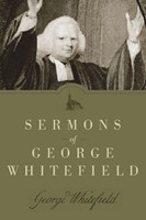 Sermons Of George Whitefield (Paperback)