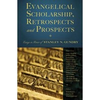 Evangelical Scholarship, Retrospects And Prospects (Hard Cover)
