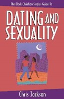 The Black Christian Singles Guide To Dating And Sexuality (Paperback)