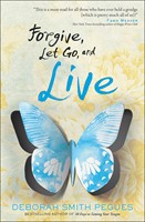 Forgive, Let Go, And Live (Paperback)