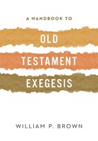 Handbook to Old Testament Exegesis, A