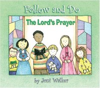 The Lord's Prayer   Follow And Do