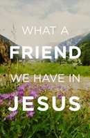 What A Friend We Have In Jesus (Pack Of 25) (Tracts)