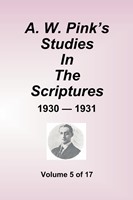 A.W. Pink's Studies In The Scriptures - 1930-31, Vol 5 of 17 (Paperback)